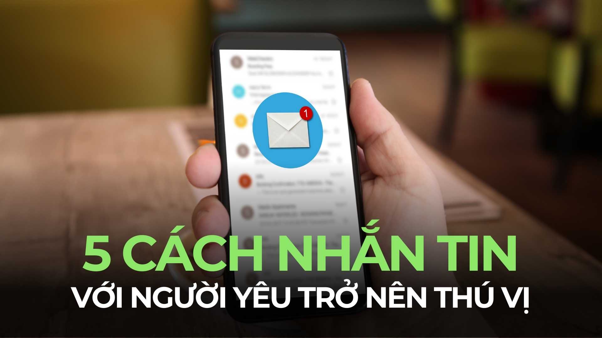 5 cách nhắn tin với người yêu trở nên thú vị