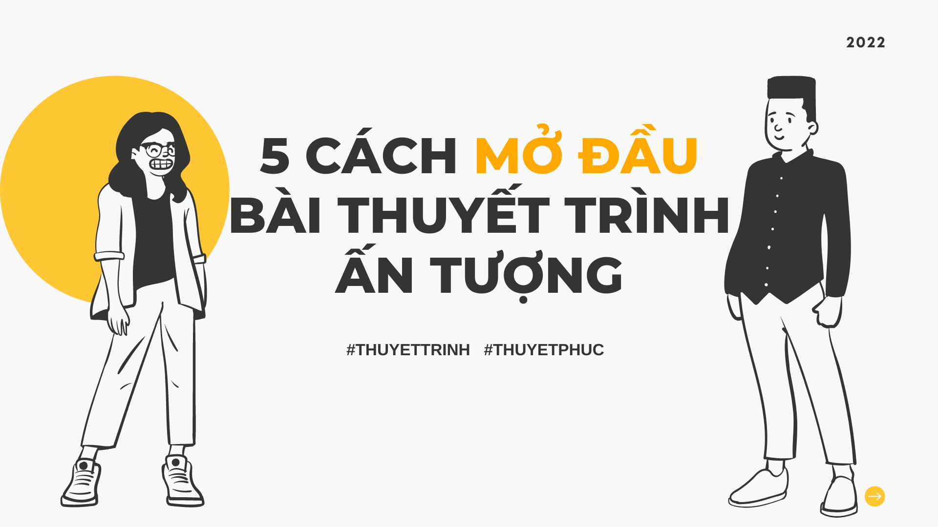 5 Cách mở đầu bài thuyết trình thu hút, thuyết phục người nghe