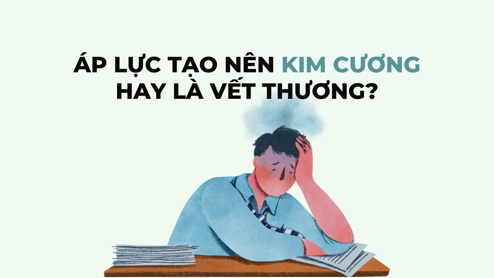 Áp lực tạo nên KIM CƯƠNG hay là vết thương?