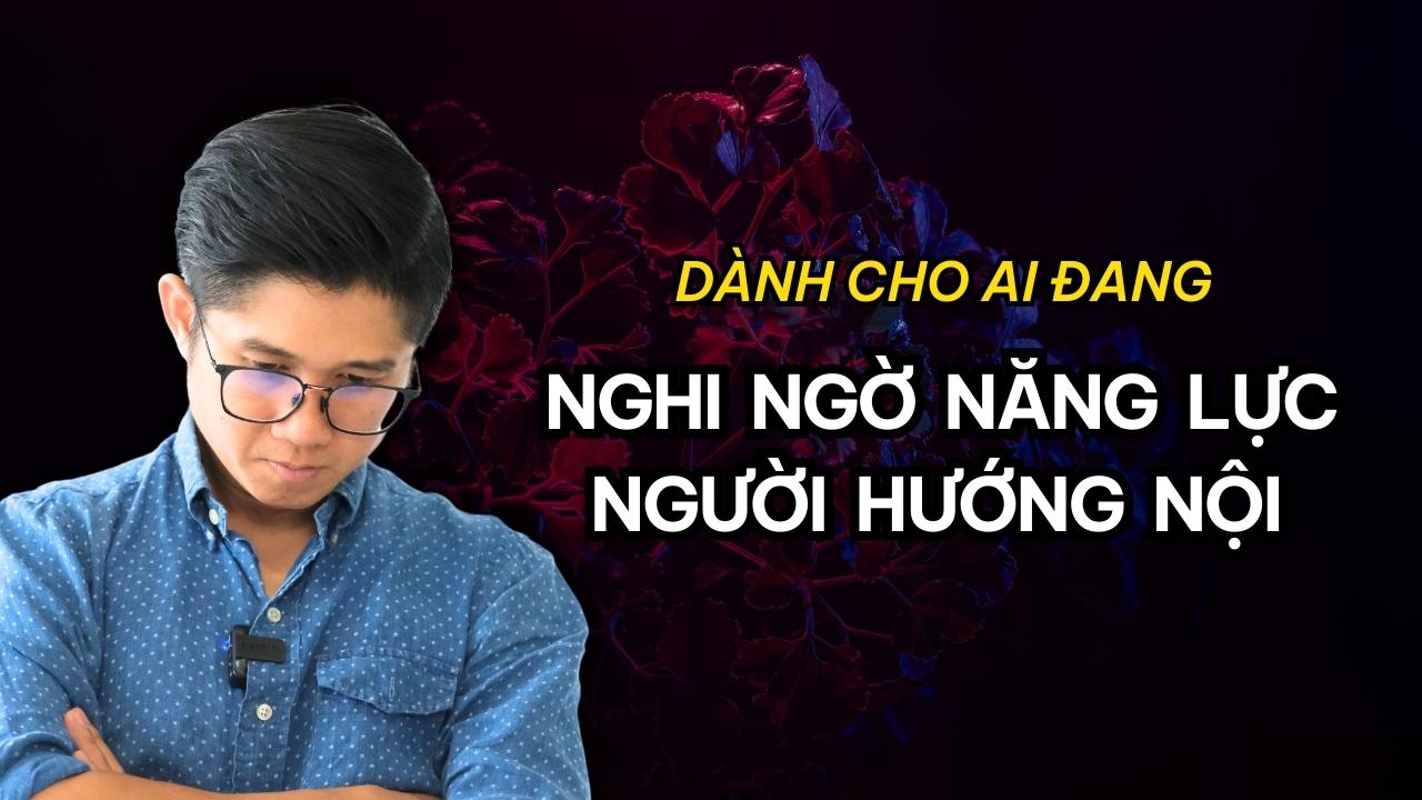 Nếu Bạn Đang Nghi Ngờ Năng Lực Của HƯỚNG NỘI – Hãy Đọc Bài Viết Này