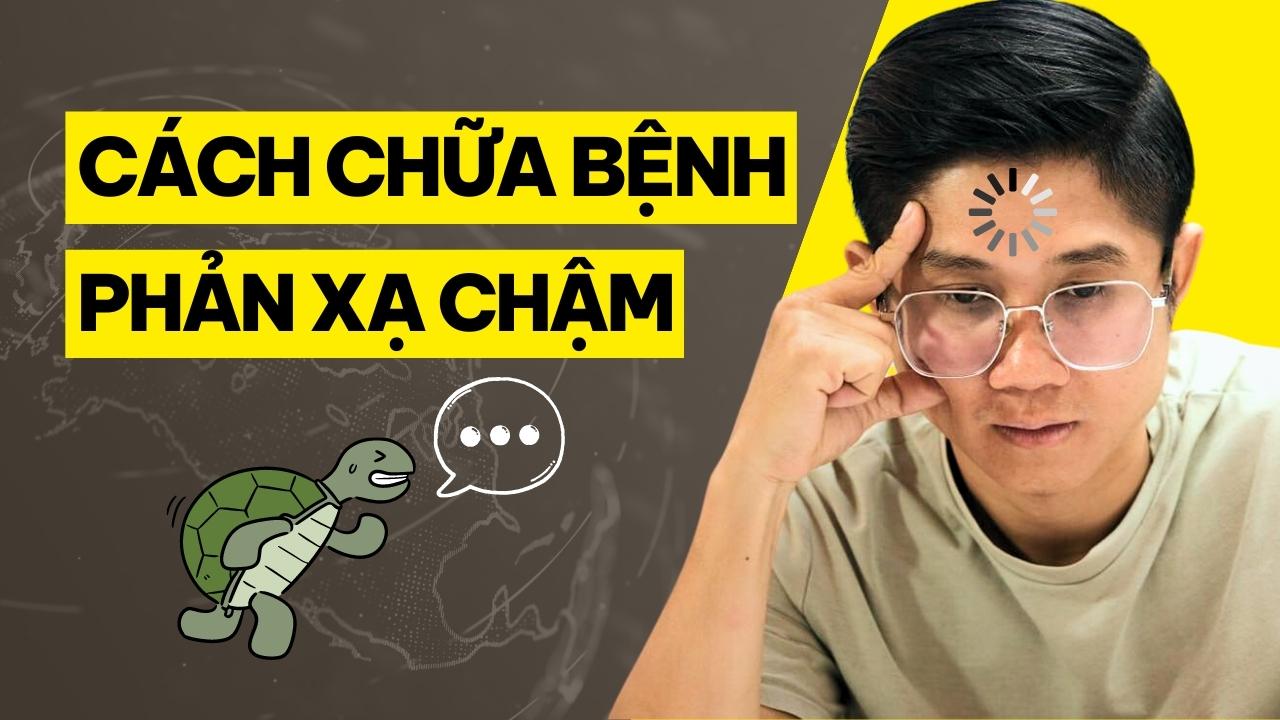 1 Cách Chữa Bệnh Phản Xạ Chậm Trong Giao Tiếp