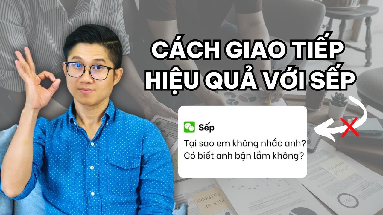 4 Cách Giao Tiếp Giúp Phối Hợp Hiệu Quả Với Sếp