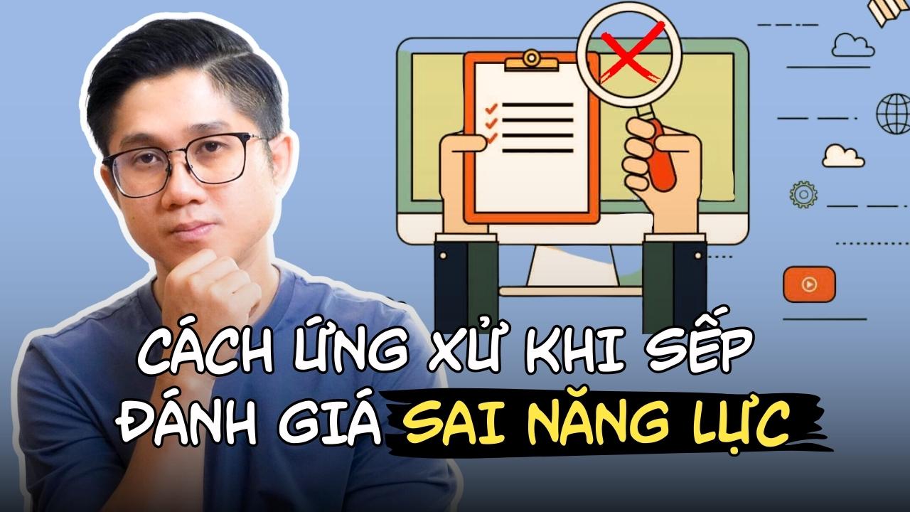 Cách Ứng Xử Khi Sếp Không Đánh Giá Đúng Năng Lực